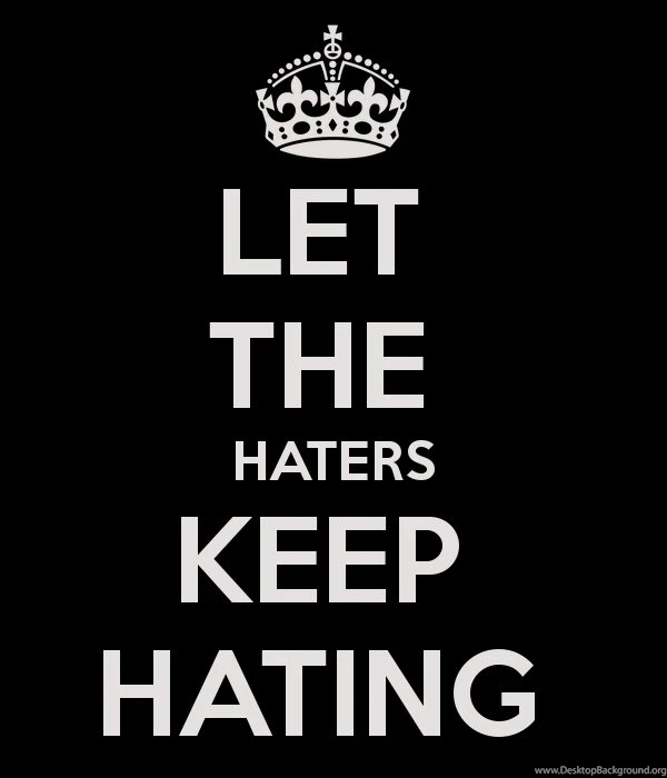 Haters Keep Hating Quotes. QuotesGram