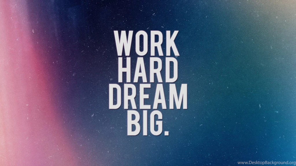 1280x720 Work Hard Dream Big Desktop PC And Mac Wallpapers