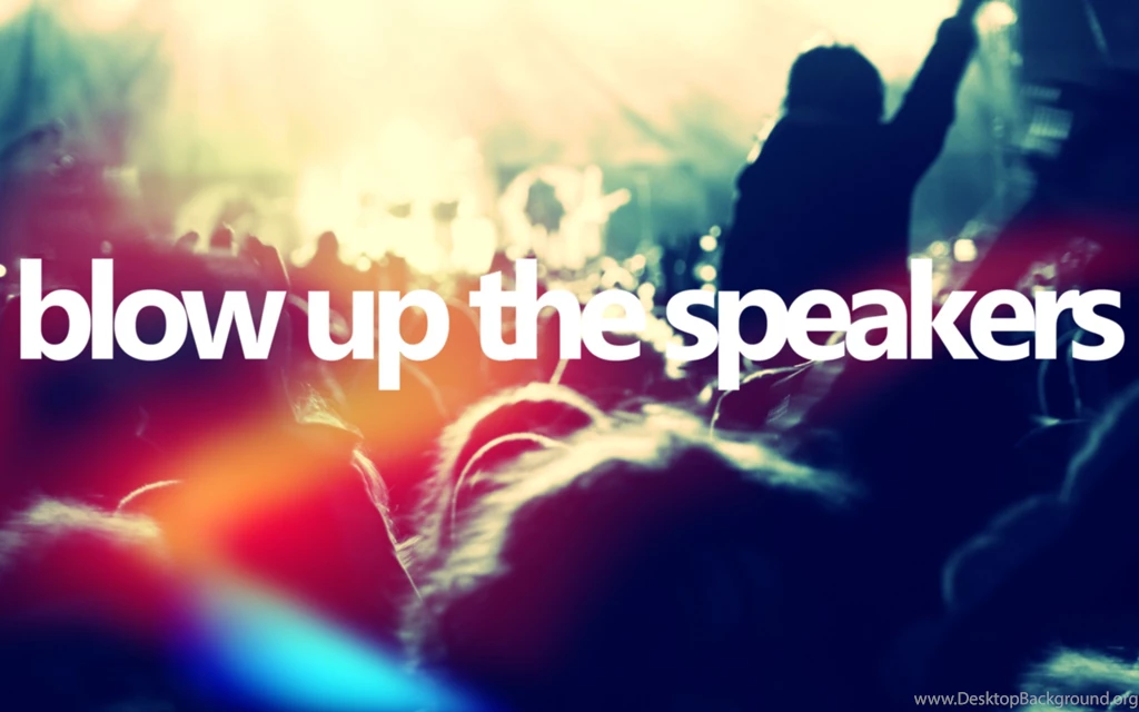 Download The Blow Up The Speakers Wallpaper, Blow Up The Speakers ...