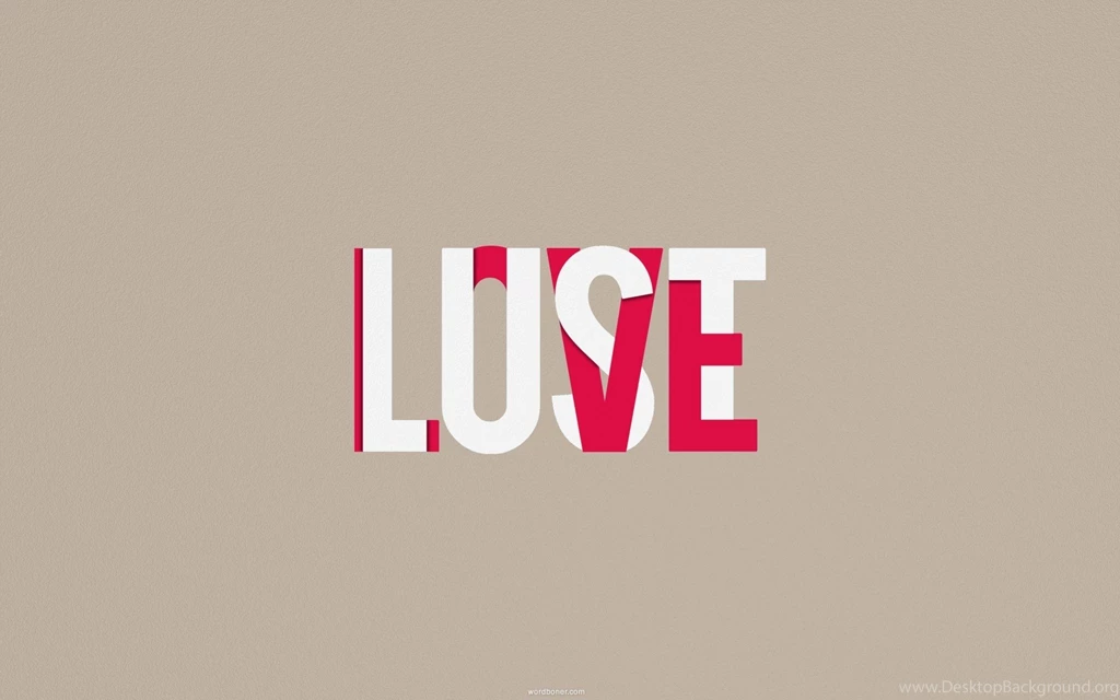 Love Minimalistic Texts Lust Typography Wallpapers