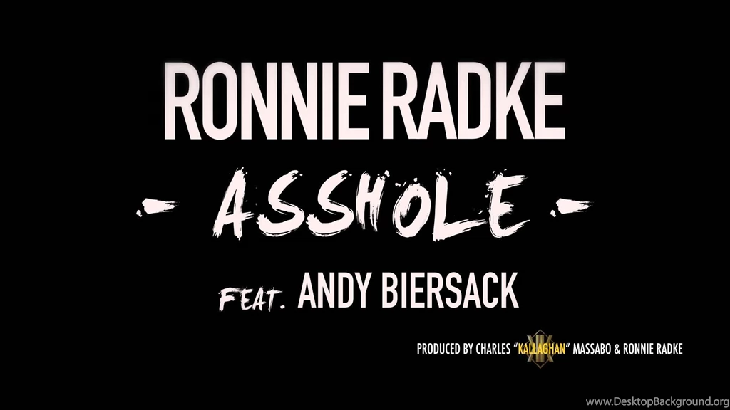 RONNIE RADKE Feat ANDY BIERSACK "ASSHOLE" MIXTAPE 2014 YouTube
