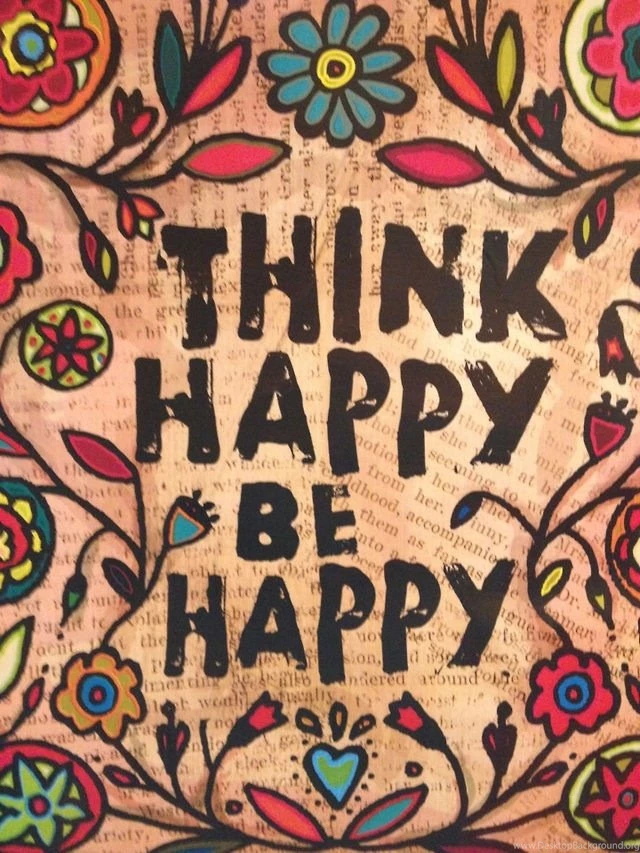 Think Happy Be Happy Quote Backgrounds