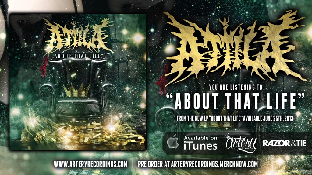 Attila: 'About That Life' First Week Sales Revealed Blabbermouth.net