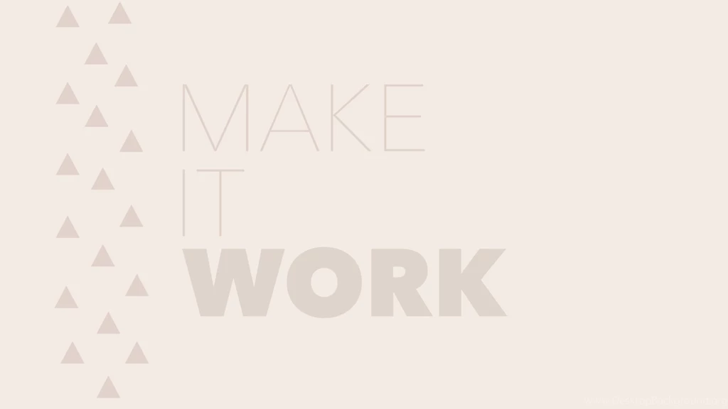 Free Download: Make It Work Desktop Wallpapers — Keeping The Creativity