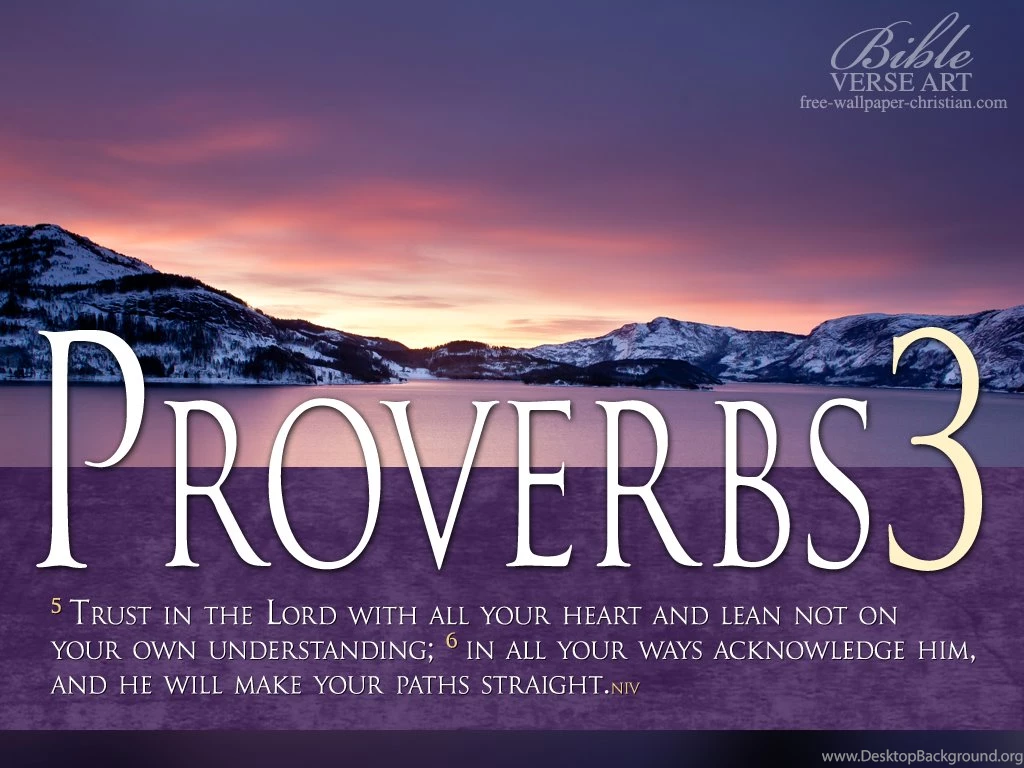 Proverbs 3:5 6 He Will Make Your Path Straight Wallpapers ...