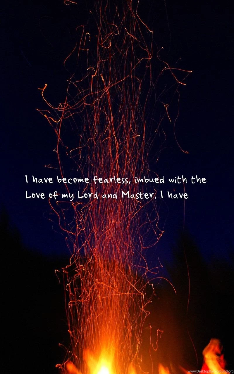 Fearless, Need Quotes Wallpapers He Is Absolutely Fearless. What ...