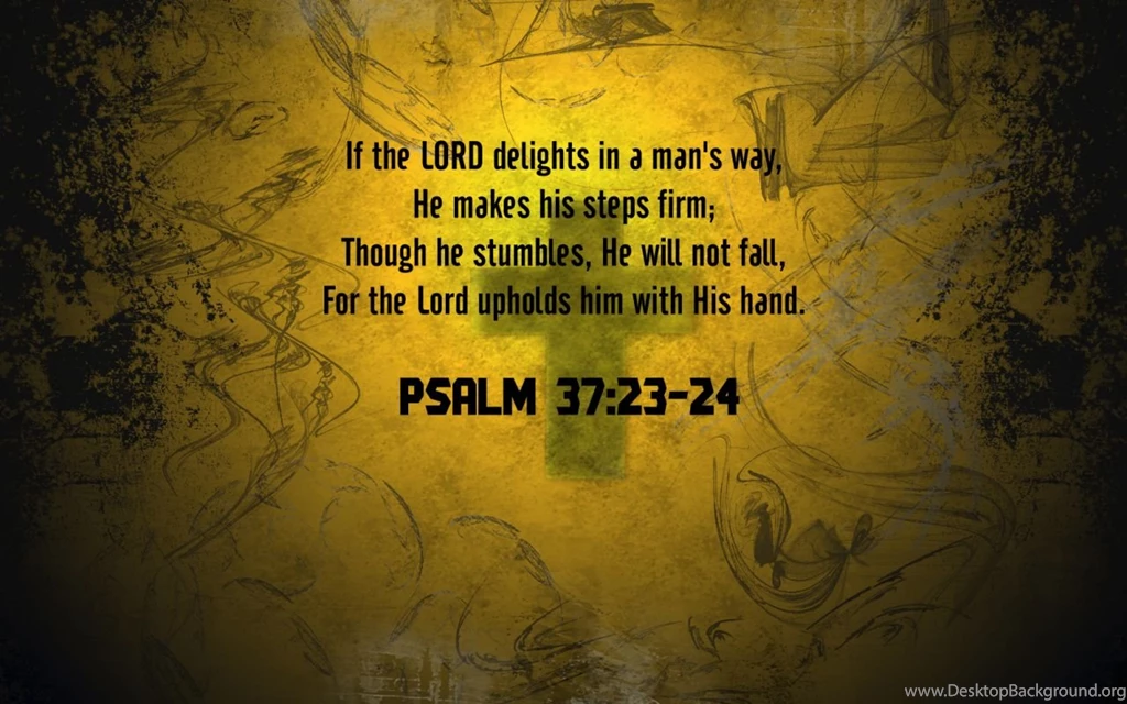 Psalm 37:23 24 Firm Steps Wallpapers Christian Wallpapers And ...