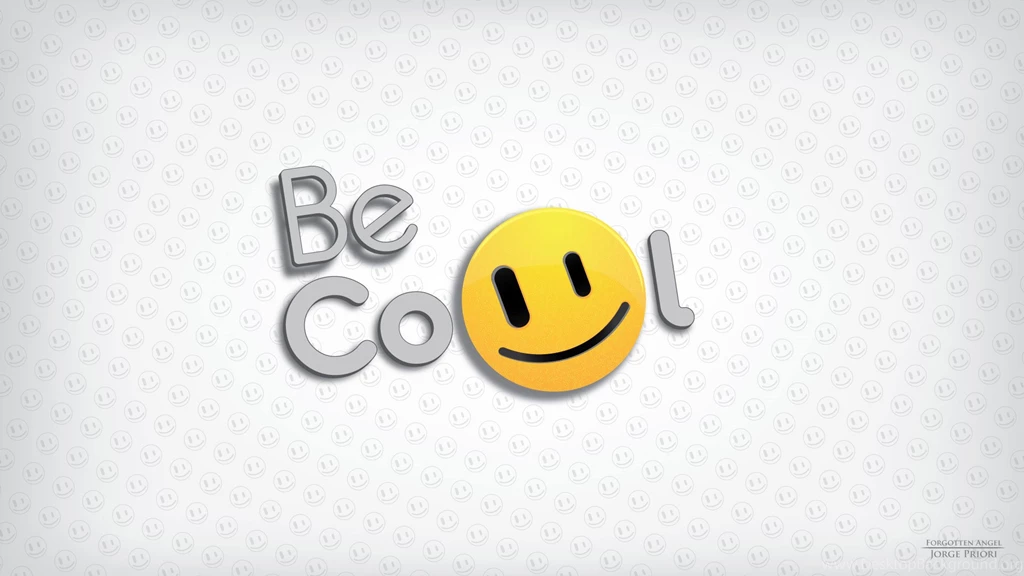 Be Cool Wallpaper Backgrounds