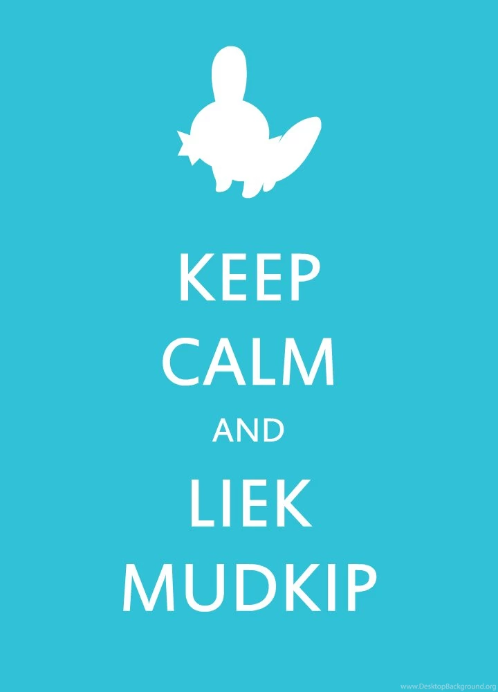 Keep Calm And Liek Mudkip By Gustawho On DeviantArt