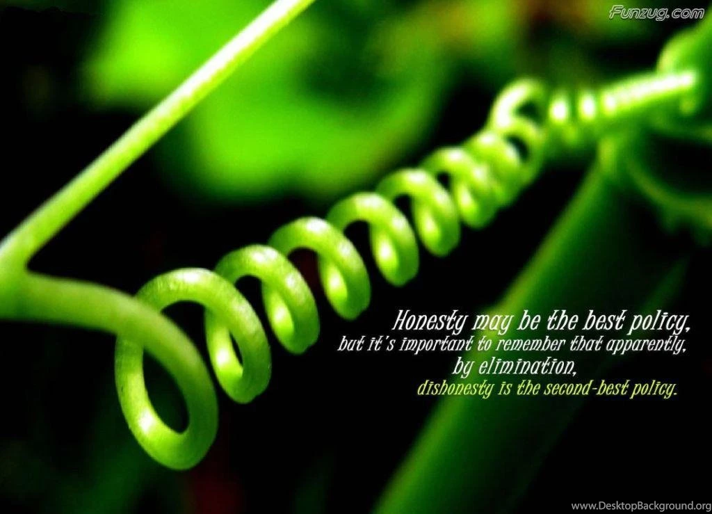 Motivational Wallpapers On Honesty Honesty May Be The Best Policy ...