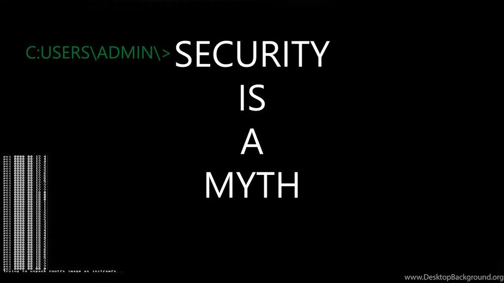 Security Is A Myth UHD Wallpapers By Famous1994 On DeviantArt