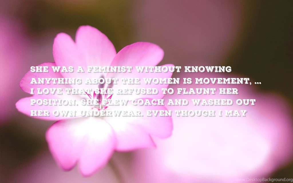 True Love, Live Quotes Wallpapers She Was A Feminist Without ...