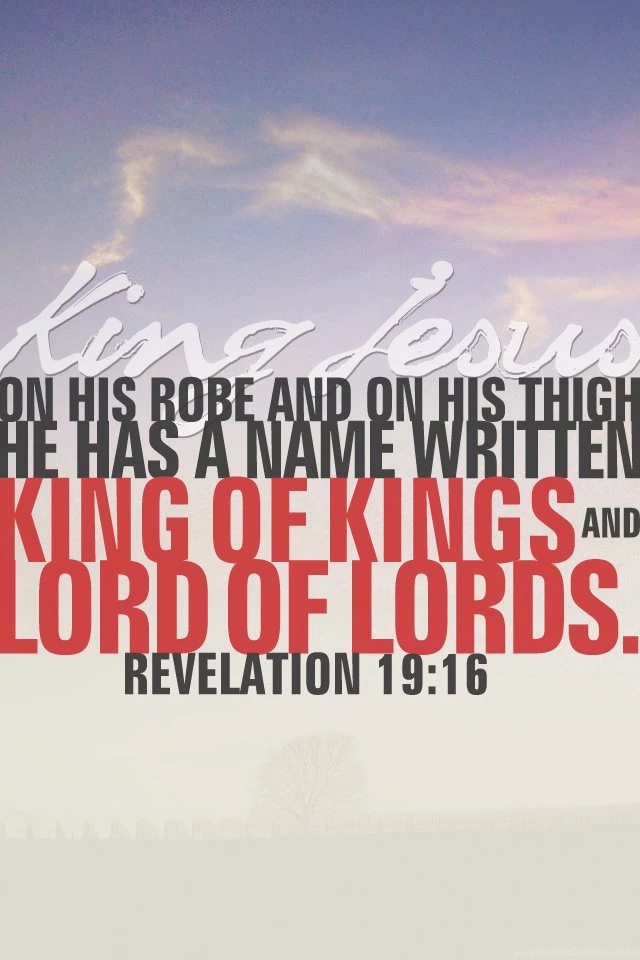 King Of Kings And Lord Of Lords – Wallpapers