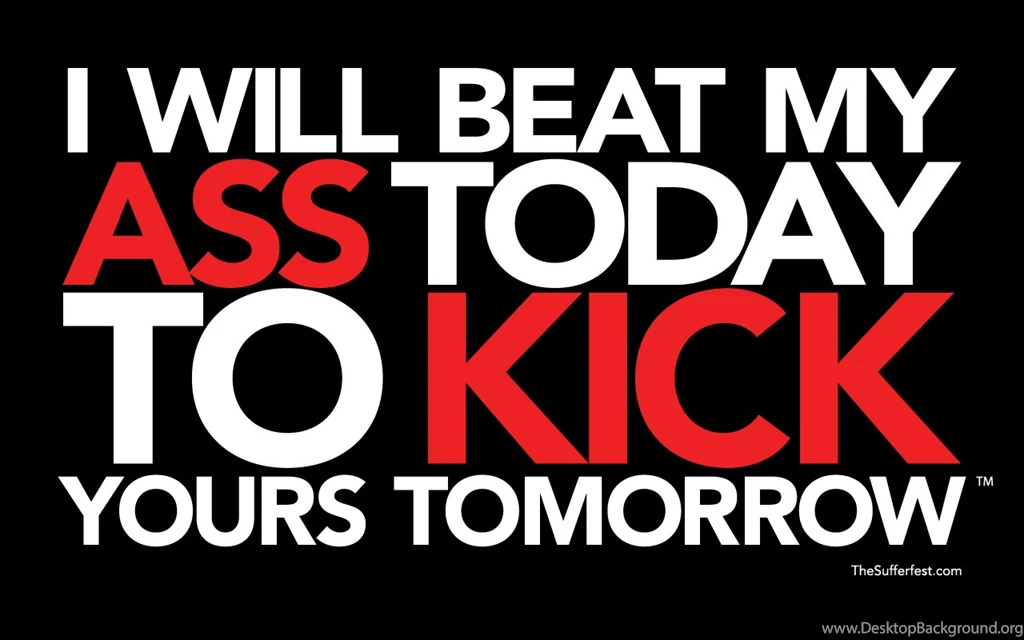 I Will Beat My Wallpaper. The Sufferfest