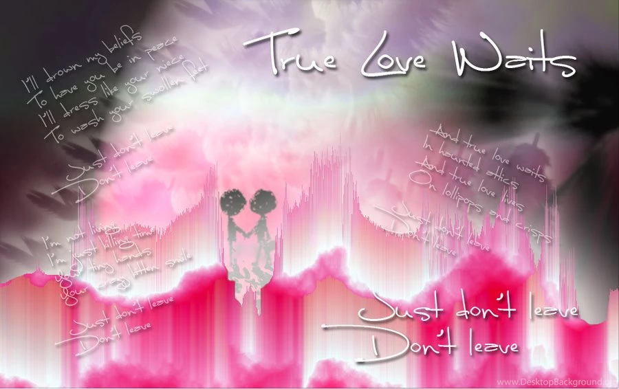 True Love Waits WALLPAPER By Nizak On DeviantArt