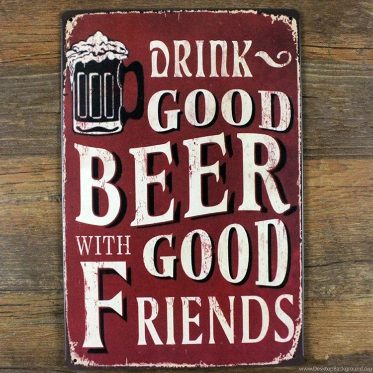 Hot "Good Beer With Good Friends"Vintage Metal Painting Tin Sign ...