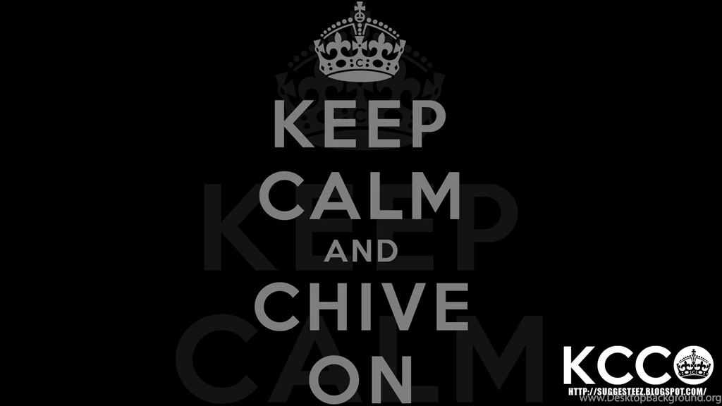 KCCO Keep Calm And Chive On Classic iPhone 5 Wallp By Suggesteez ...
