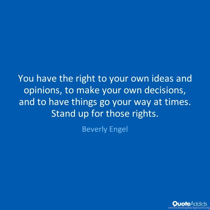 You Have The Right To Your Own Ideas And By Beverly Engel