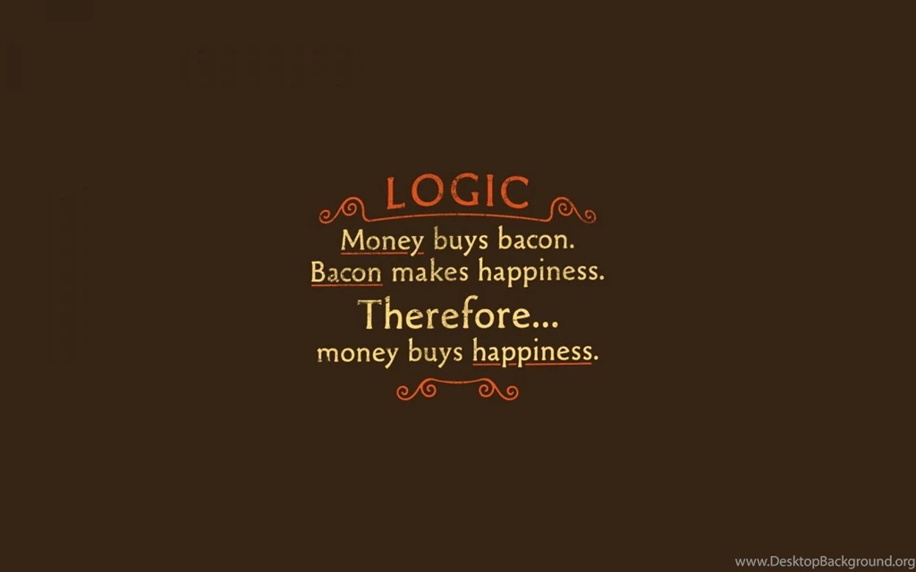 Bacon Happiness Logic Wallpapers