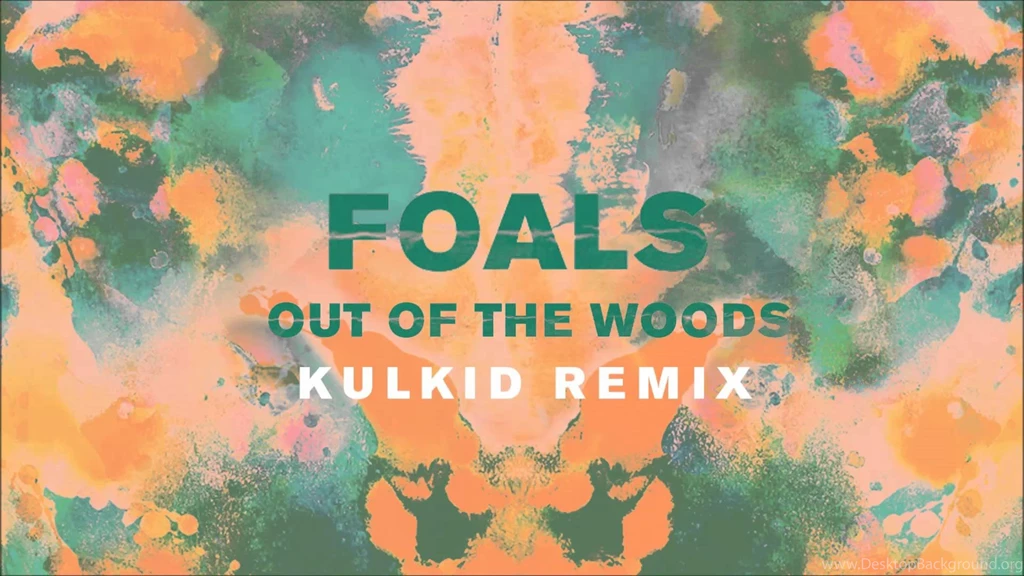 Foals   Out Of The Woods (Kulkid Remix)   YouTube