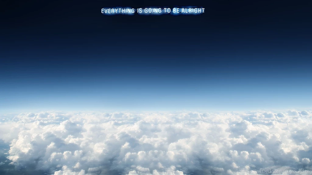 Everything Is Going To Be Allright HD Wallpapers
