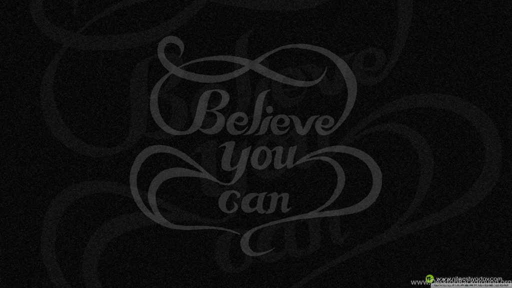 Believe You Can HD Desktop Wallpapers : High Definition ...