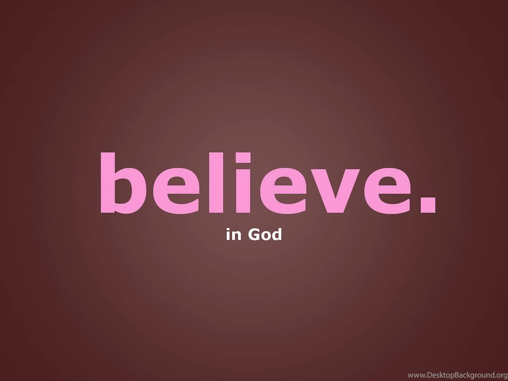 Wallpapers Believe In God