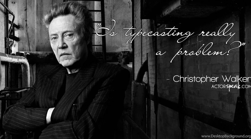 WALLPAPER: Christopher Walken Acting Quote With Photo