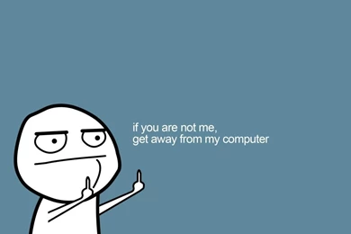 1152x864 Stay Away From My PC Wallpapers