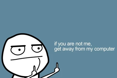 Get Away From My Computer HD Desktop Wallpapers : High Definition ...