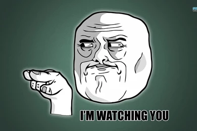 I'm Watching You Wallpapers   Meme Wallpapers