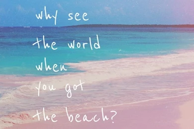 Life's A Beach – iPhone & iPad Wallpapers