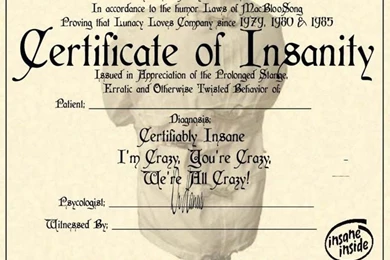 Certifiably Insane Wallpapers