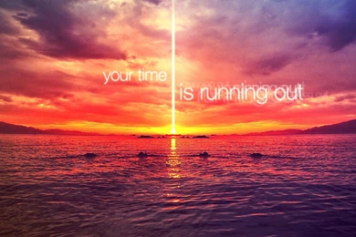 Your Time Is Running Out iPad 3,4 & Air Wallpapers
