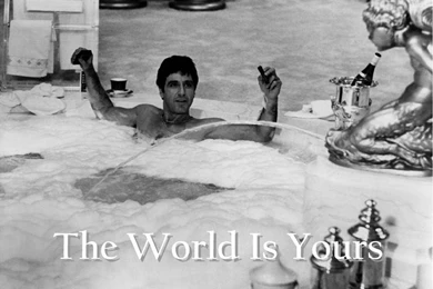 Quote Scarface Tony Montana The World Full Size