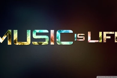 Music Is Life HD Desktop Wallpapers : High Definition : Mobile