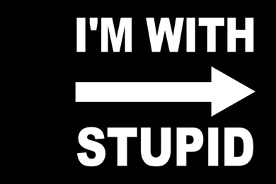 Funny im with stupid.jpg