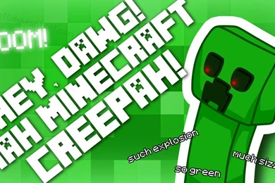 Minecraft Pics] Hey Dawg! Creeper Wallpapers [HD] By SCScott On ...