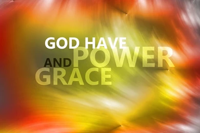 God Have Power And Grace Wallpapers   Christian Wallpapers And ...