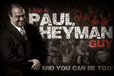 I'm A Paul Heyman Guy" Custom Wallpapers Design : SquaredCircle