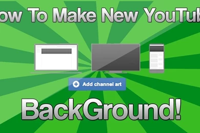 How To Make A YouTube Backgrounds 2014"   YouTube