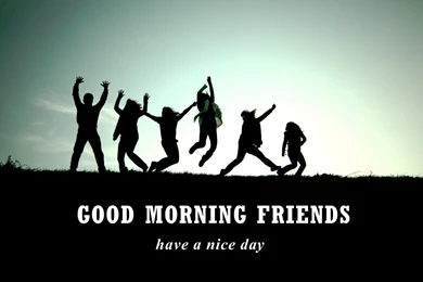 Good Morning Friends Wallpapers HD 1080p For Desktop