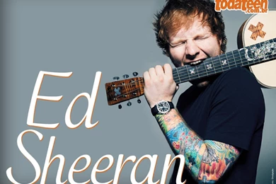 Ed Sheeran   Revista Todateen
