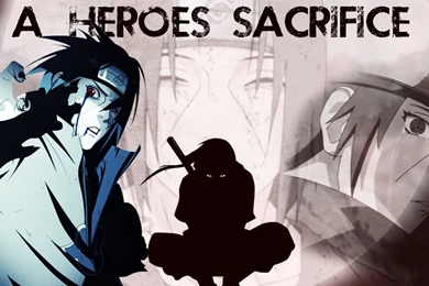 A Heroes Sacrifice (Itachi Uchiha) Wallpapers By That Trace Guy On ...