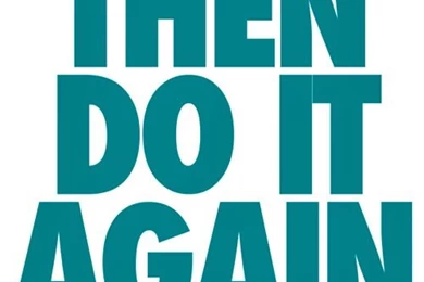 Nike. Just Do It. Then Do It Again.