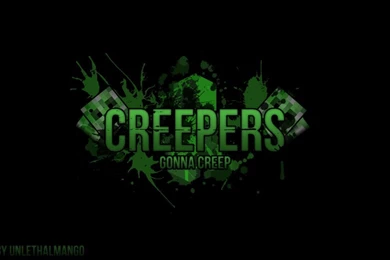 Creepers Gonna Creep Minecraft Wallpapers By UnlethalMango On ...