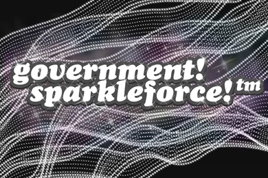 Government! Sparkleforce! –