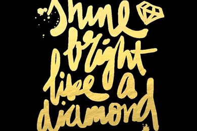 Black Gold 'Shine Bright Like A Diamond' Iphone Phone Wallpapers ...