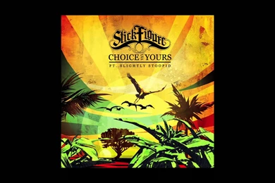 Stick Figure – "Choice Is Yours" (feat. Slightly Stoopid) [Audio ...
