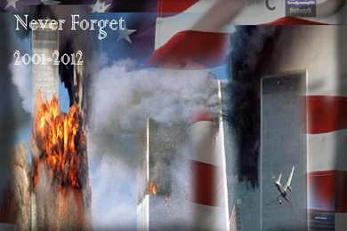 Never Forget (9/11 2012 Wallpaper) By Mop12retruns On DeviantArt